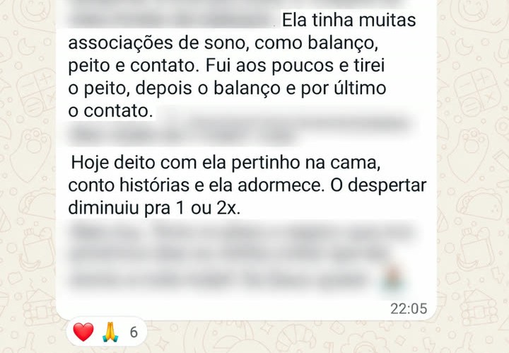Ela tinha muitas associações de sono, como balanço, peito e contato. Fui aos poucos e tirei o peito, depois o balanço e por último o contato. Hoje deito com ela pertinho na cama, conto histórias e ela adormece. O despertar diminuiu pra 1 ou 2x.